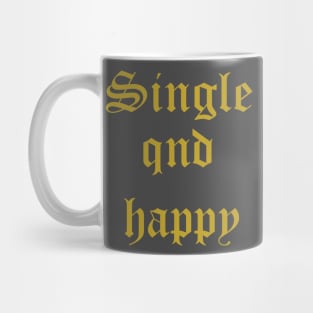 single and happy tshirts , single day awareness t-shirt Mug